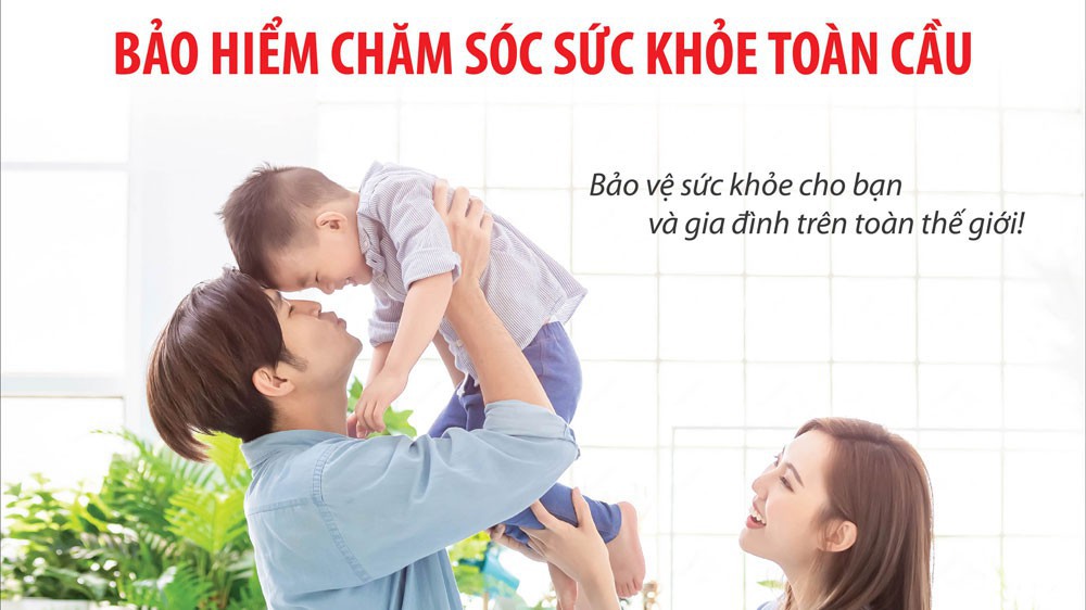 Bảo hiểm sức khỏe Daiichi Life - Gói Bảo hiểm sức khỏe toàn cầu